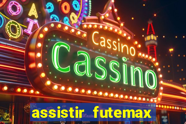 assistir futemax real madrid